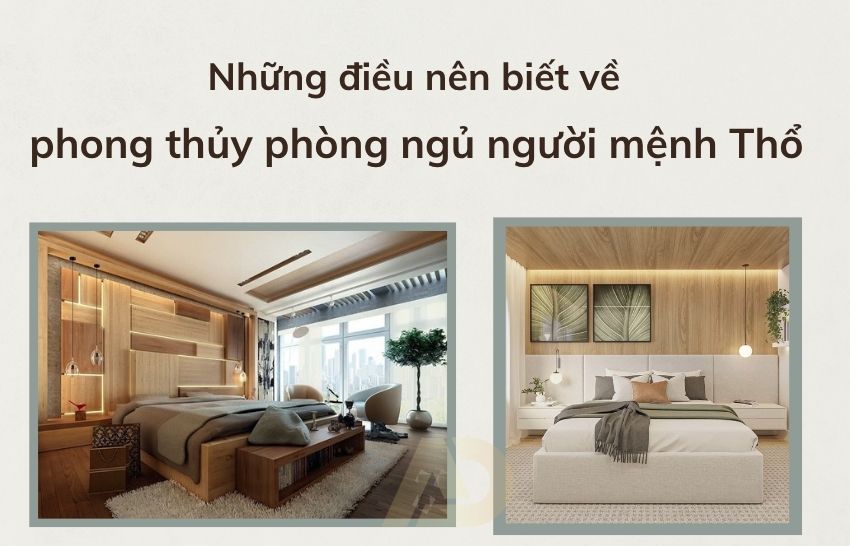 Những điều nên biết về phong thủy phòng ngủ người mệnh Thổ
