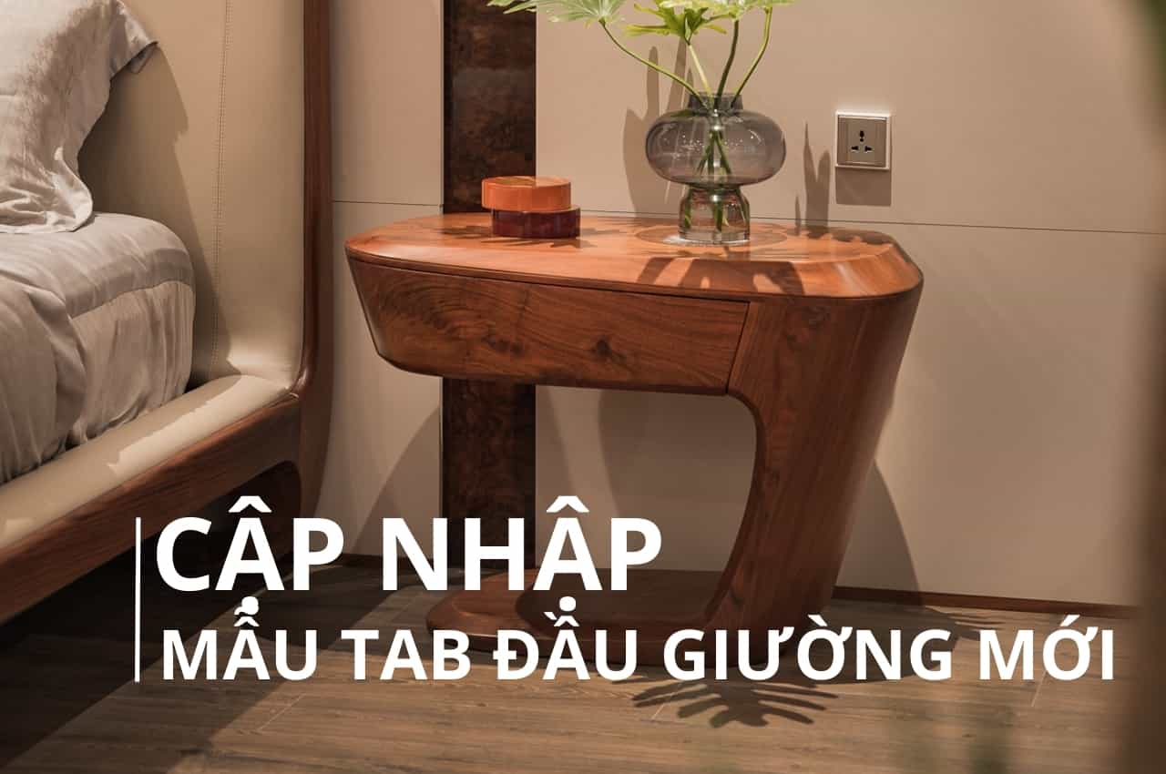 [CẬP NHẬT] MẪU TAB ĐẦU GIƯỜNG GỖ ÓC CHÓ MỚI NHẤT